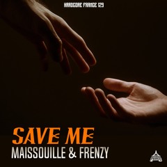 Maissouille & Frenzy - Save Me - HF129