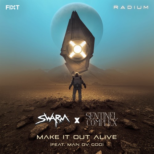 SWARM X Sentinel Complex - Make It Out Alive (with Man Ov God)