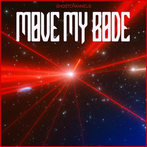 Ghost Channels - Move My Bode