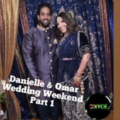Danielle & Omar Wedding Part 1 May 2025. live Mix