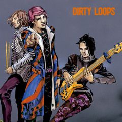 Dirty Loops - Just Dance[VRC6+1XN163]