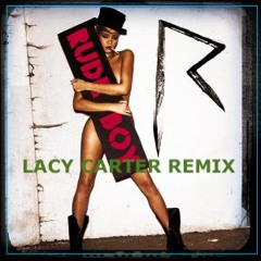 Rude Boy Rihanna X Busta Rhymes (LACY CARTER REMIX)