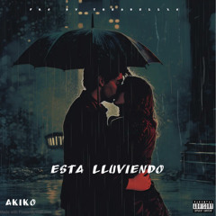 Akiko-Está lluviendo( Pro by Theabellxs)