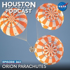 Houston We Have a Podcast: Orion Parachutes