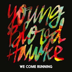 Youngblood Hawke - We Come Running (Jamie Nugent Remix)