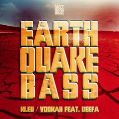 Kleu Ft Deefa - Earthquake Bass (OUT NOW)