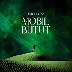 HEN FEBIAN  - MOBIL BUTUT REMIX (  BASSLINE BOUNCE ) EXTENDED MIX