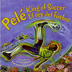 VIEW EBOOK ✓ Pele, King of Soccer/Pele, El rey del futbol: Bilingual Spanish-English