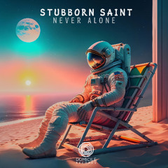 Stubborn Saint - Never Alone