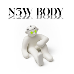 N3W BODY [prod.zig]
