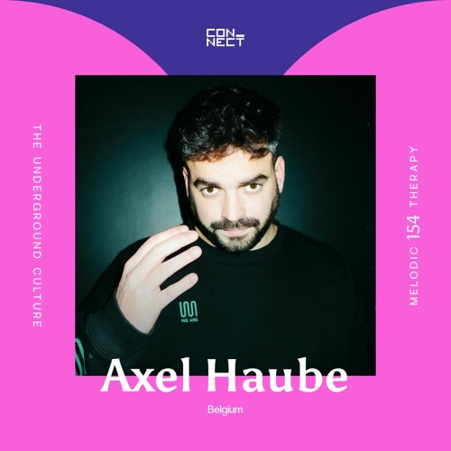 Axel Haube @ Melodic Therapy #154 - Belgium
