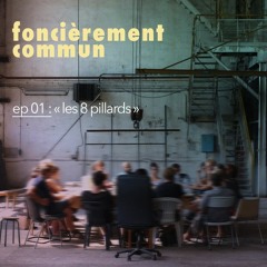Foncièrement Commun - EP1 - Les 8 Pillards