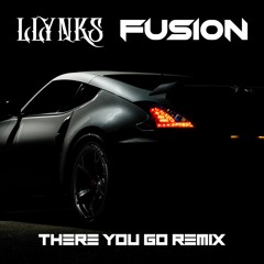 Llynks - There You Go (Fusion Remix)