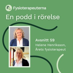 Avsnitt 59. Helene Henriksson, Årets fysioterapeut 2023