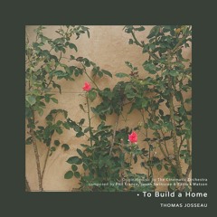 To Build a Home