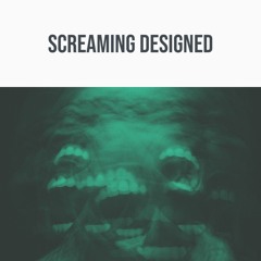 Screaming Designed - Demo Track