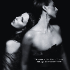FREE DOWNLOAD: Mallina & Ella Nor - Titanic (St.Ego Unofficial Remix) [Remix Contest Entry]