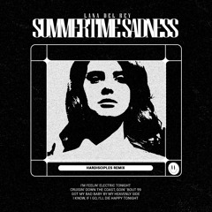 Lana Del Rey - Summertime Sadness (Hardisciples Remix)