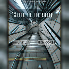 RiCH COA$T FT Raven Frank - Stick to the Script