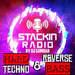 Stackin Radio Show 24/4/24 Hard Techno & Reverse Bass - Hosted By Gumbar
