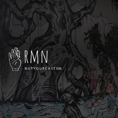 notyourcast 036 / rmn