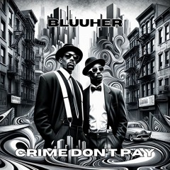 Crime Don't Pay