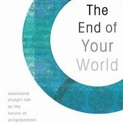 Adyashanti — The End of Your World