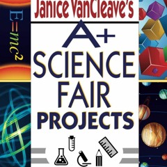 [▶️ PDF READ ⭐] Free Janice VanCleave's A+ Science Fair Projects bests