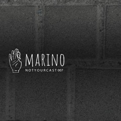 notyourcast 007 / Marino