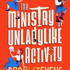PDF/ePub The Ministry of Unladylike Activity - Robin Stevens
