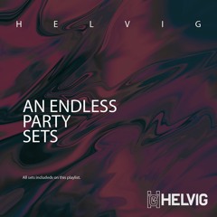 Helvig @ An Endless Party Sets