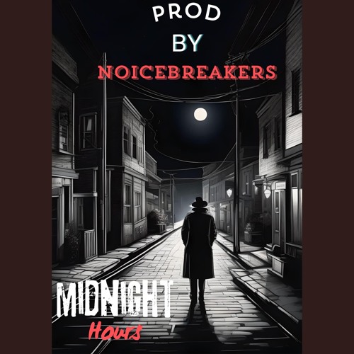 Stream Midnight Hours by Noicebreakers | Listen online for free on ...