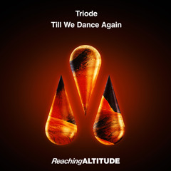 Triode - Till We Dance Again (KEPIK Remix)