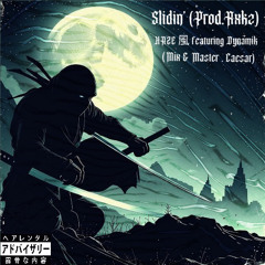 Slidin’ - Feat. Dynamik (Prod. Rkxz) Mixed & Master. Caesar