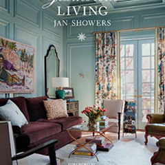 [Access] EPUB 📙 Glamorous Living by  Jan Showers &  India Hicks EPUB KINDLE PDF EBOO