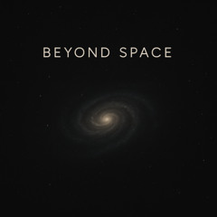beyond space
