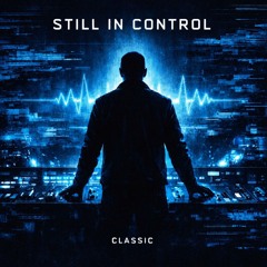 Still In Control