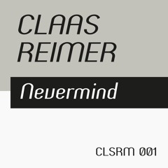 Claas Reimer - Nevermind