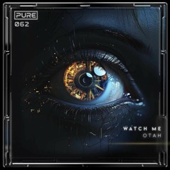 Otah - Watch Me [PURE-062]