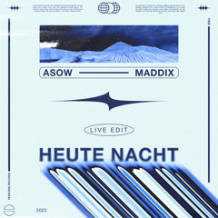 Maddix - Heute Nacht (ASOW Bootleg Live Edit)