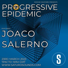 Joaco Salerno - Progressive Epidemic Guest Mix - March 2023