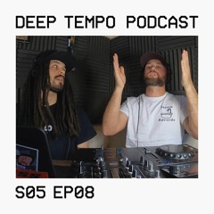 Deep Tempo Podcast S05 EP08 - Patreon News & SWR, Sir Hiss, Hyroglythics, Mystic State & more