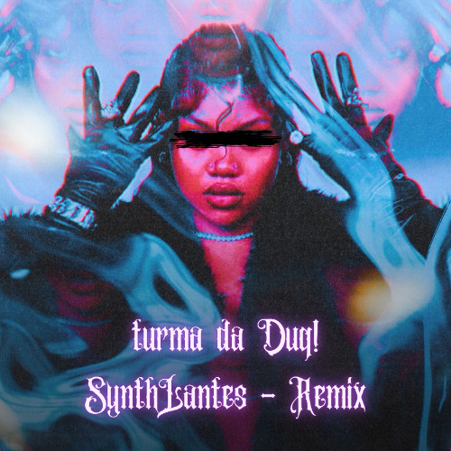 Turma da Duq! - (SynthLantes -Remix)