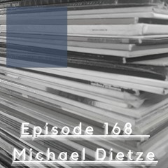 We Are One Podcast Episode 168 - Michael Dietze(Deep Tone Rebel)