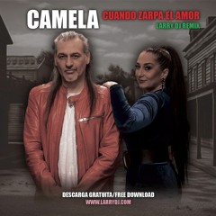 Camela - Cuando Zarpa El Amor (Larry DJ Remix)