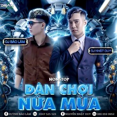 Nonstop Vol 1 - Dân Chơi Nữa Mùa - Nhật Duy FT Bảo Lâm