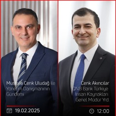 Cenk Akıncılar – Mustafa Cenk Uludağ ile Yönetim Danışmanının Gündemi