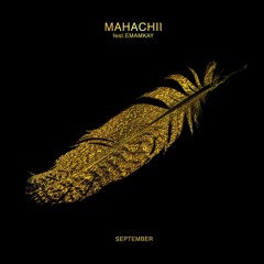 Mahachii - September (feat. EMAMKAY)