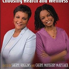 KINDLE Choosing Health and Wellness: The Nia Guide for Black Women