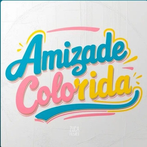 AMIZADE COLORIDA ( Mc's SACI , CABEÇA DA LESTE,  DJ VINICIN DO DG) 2025